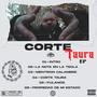 Corte Taura E.P (Explicit)