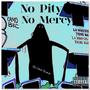 No pity no mercy (Explicit)