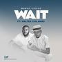 Wait (feat. Walter Chilambo)