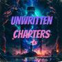 Unwritten Chapters (Explicit)