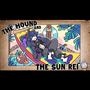 The Hound & The Sun Rei