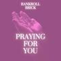 Praying For You (Explicit)