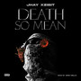 Death So Mean (Explicit)