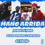 Mano Arriba (feat. El Jincho, El Experimento & Lington Dr) [Explicit]