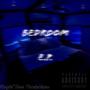 Bedroom EP (Explicit)