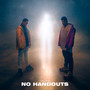 NO HANDOUTS (Explicit)