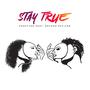 Stay True (feat. Erykah Officer)