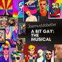 A Bit Gay (The Musical) [Explicit]