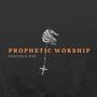 Prophetic Worship (live)