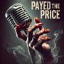 Payed The Price