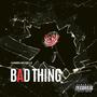 Bad Thing (Explicit)