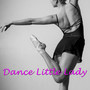 Dance Little Lady