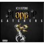 Opp Catchers (feat. Kthr33) [Explicit]