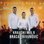 Krajiski mix 9 Braca Trivunovic