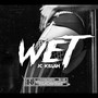 Wet (Explicit)