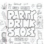 Party Drink Smoke (Explicit)