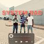 System Bad (feat. Soon Rich & Far Gone)