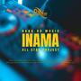 Inama(Bend) (feat. Usher Roberts, Bryn Lee, Genius Drey, Gloria Beileys, Immy Kay, Request, Skin Tosh, King Tacha, Ayero Diva, Tina Mee, Big Zonzi, Young Virus, Cool Star & Tf King) [Explicit]