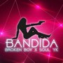 Bandida (feat. Soul Yk)