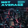 Not Average (Explicit)