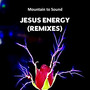 Jesus Energy (Remixes)