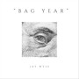 Bag Year (Explicit)