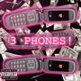 3 Phones! (Explicit)