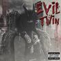 Evil Twin (Explicit)