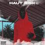 HAUT RISK (Explicit)