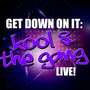 Get Down On It: Kool & The Gang Live!