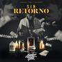 Sin Retorno (feat. Zolido Makoto & Zeich Labil Nas) [Explicit]