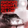 GOOD NIGHT SPORT CLUB (Explicit)