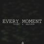 Every Moment (feat. Maximum Loud Music)