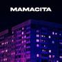 Mamacita (feat. Tjep & Mikkel Pelle) [Explicit]