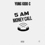 5 Am Money Call (Explicit)