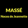 Massé: Les noces de Jeannette (Résumé)