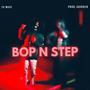 Bop N Step (feat. J Garden) [Explicit]