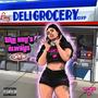 The Deli's Always Open (Explicit)