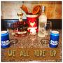 We All Tore Up (Explicit)