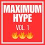 Maximum Hype Volume 1 (Explicit)