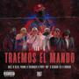 Traemos El Mando (feat. DOEZ, Oziel Young, TheMagic, Pope 'MF', Geraar Tlc & Ronixx) [Explicit]