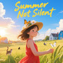Summer Not Silent