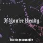 If You're Ready (feat. COURTNEY)