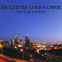 In Cities Unknown