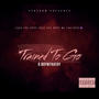 Trained To Go (Explicit)