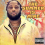 The Summer Is Mine (Explicit)
