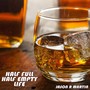 Half Full Half Empty Life