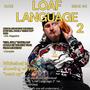 Loaf Language 2 (Explicit)