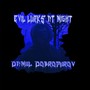 Evil Lurks at Night (Explicit)