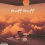 Ruff Ruff (Explicit)